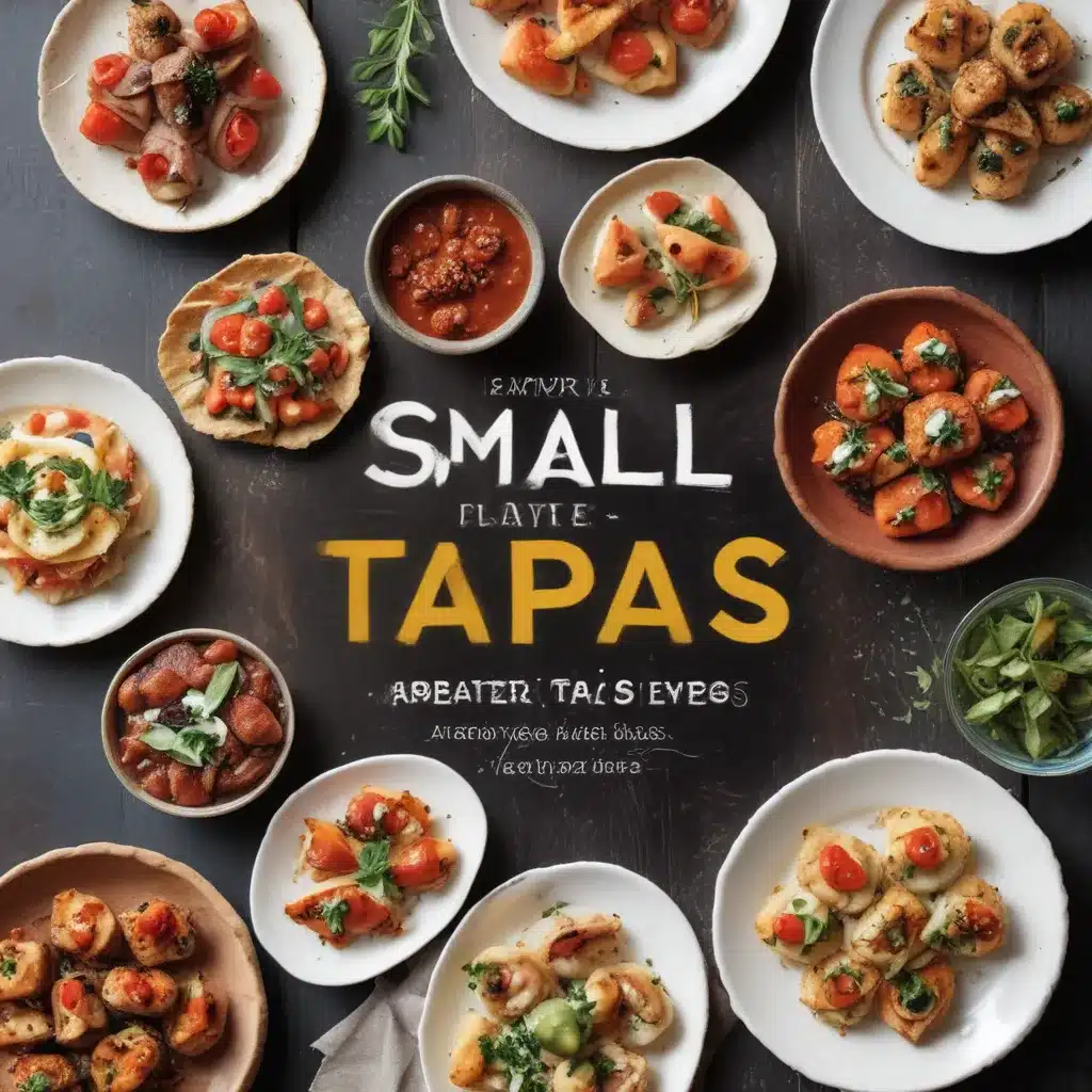Small Plates: Appetizer and Tapas Recipes